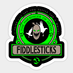 FIDDLESTICKS - LIMITED EDITION Sticker